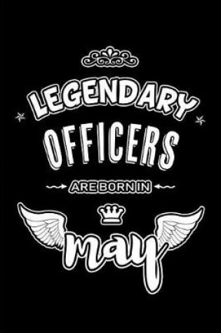 Cover of Legendary Officers are born in May