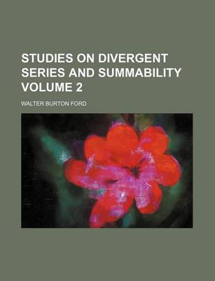 Book cover for Studies on Divergent Series and Summability Volume 2