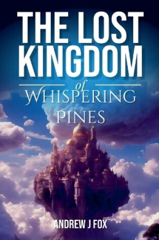 Cover of The Lost Kingdom of Whispering Pines