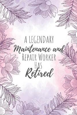 Book cover for A Legendary Maintenance and Repair Worker Has Retired