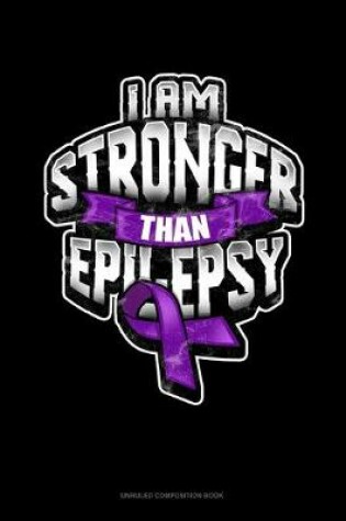 Cover of I Am Stronger Than Epilepsy