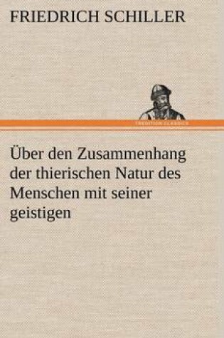 Cover of Uber Den Zusammenhang Der Thierischen Natur Des Menschen Mit Seiner Geistigen