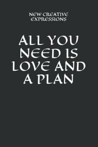 Cover of All You Need Is Love and a Plan