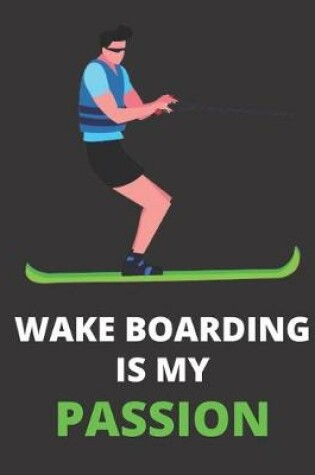 Cover of Wakeboarding Is My Passion
