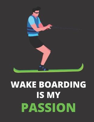 Cover of Wakeboarding Is My Passion