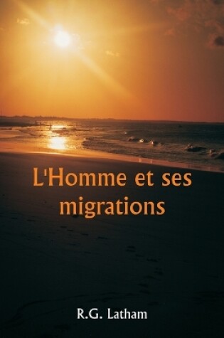 Cover of L'Homme et ses migrations