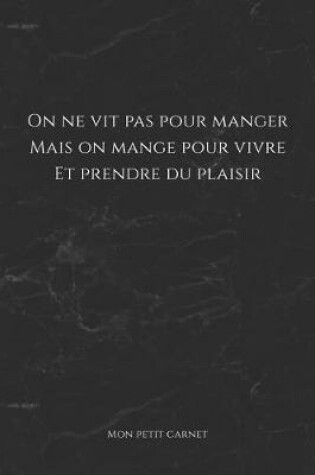 Cover of On ne vit pas pour manger mais on mange pour vivre et prendre du plaisir