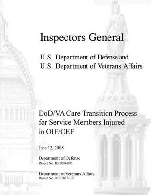 Book cover for DoD/VA Care Transition Process for Service Members Injured in OIF/OEF