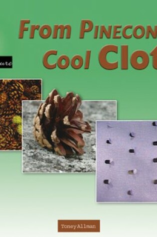 Cover of From Pinecones to Cool Clothes