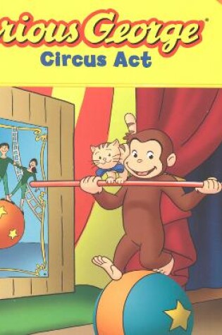Cover of Curious George Circus ACT (Cgtv)
