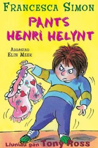 Cover of Llyfrau Henri Helynt: Pants Henri Helynt