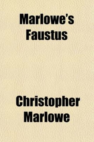 Cover of Marlowe's Faustus; Goethe's Faust, from the German