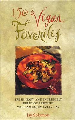 Book cover for 150 Vegan Favorites