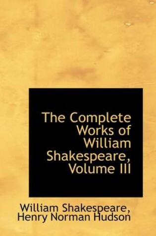 Cover of The Complete Works of William Shakespeare, Volume III