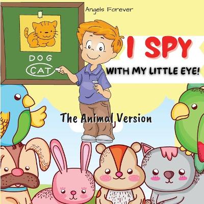 Book cover for I Spy Animals for Kids-The Animal Version