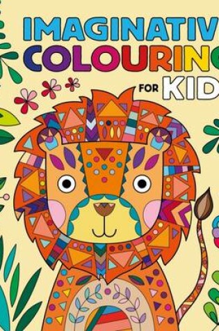 Cover of Imaginative Colouring for Kids