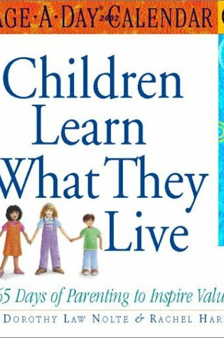 Cover of Children Learn What They Live: 365 Days of Parenting to Inspire Values