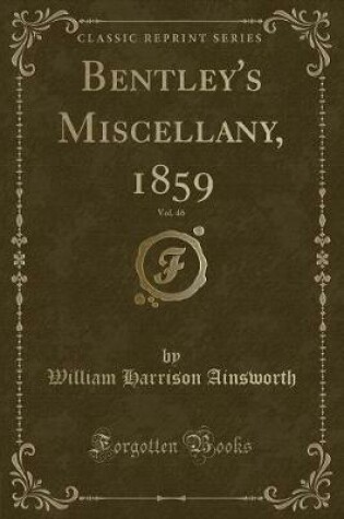 Cover of Bentley's Miscellany, 1859, Vol. 46 (Classic Reprint)