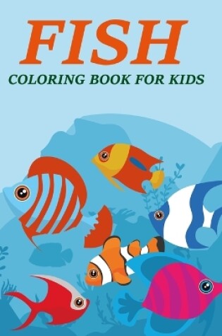 Cover of Fish Coloring Book For Kids