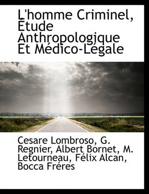 Book cover for L'Homme Criminel, Etude Anthropologique Et Medico-Legale