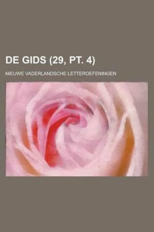 Cover of de Gids; Nieuwe Vaderlandsche Letteroefeningen (29, PT. 4)