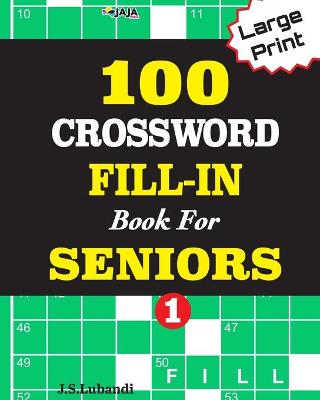 Book cover for 100 CROSSWORD FILL-IN Book For SENIORS; VOL.1