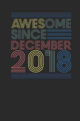 Book cover for Awesome Since December 2018