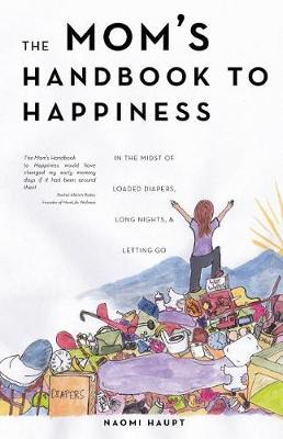 Cover of The Mom's Handbook to Happiness