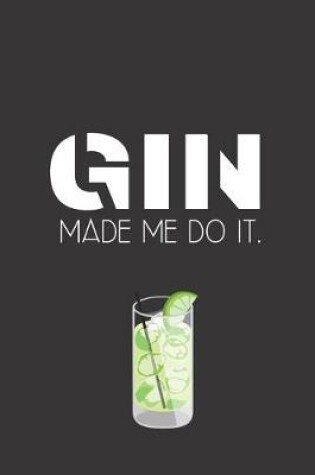 Cover of Gin made me do it.