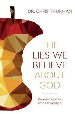 Cover of The Lies We Believe about God