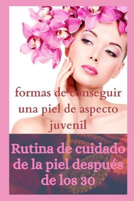 Book cover for Rutina de cuidado de la piel después de los 30