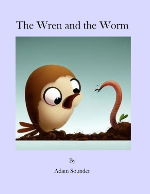 Book cover for The Wren and the Worm