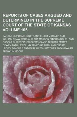 Cover of Reports of Cases Argued and Determined in the Supreme Court of the State of Kansas Volume 105