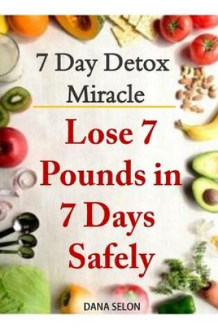 Cover of 7 Day Detox Miracle