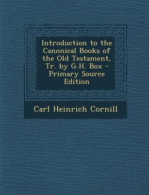 Book cover for Introduction to the Canonical Books of the Old Testament, Tr. by G.H. Box - Primary Source Edition