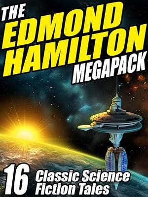 Book cover for The Edmond Hamilton Megapack (R)