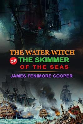 Book cover for The Water-Witch Or, the Skimmer of the Seas by James Fenimore Cooper