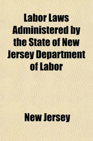 Cover of Labor Laws Administered by the State of New Jersey Department of Labor