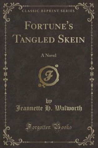 Cover of Fortune's Tangled Skein