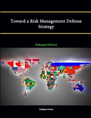 Book cover for Toward a Risk Management Defense Strategy [Enlarged Edition]