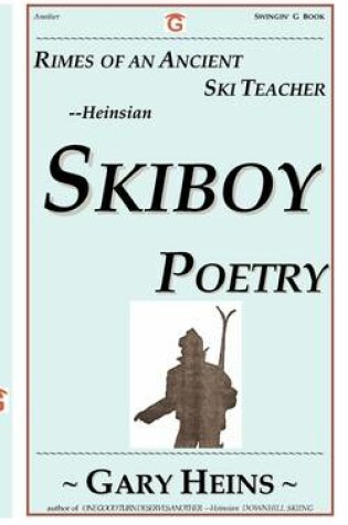 Cover of Rimes of an Ancient Ski Teacher--Heinsian Skiboy Poetry
