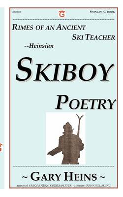 Book cover for Rimes of an Ancient Ski Teacher--Heinsian Skiboy Poetry