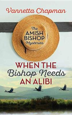 Book cover for When The Bishop Needs An Alibi