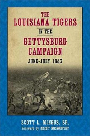 Cover of The Louisiana Tigers in the Gettysburg Campaign, June-July 1863