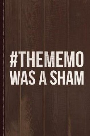 Cover of The Memo Was a Sham Journal Notebook