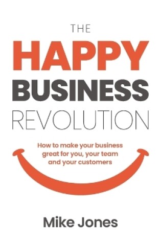 Cover of The Happy Business Revolution