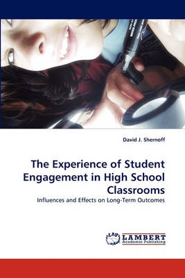 Book cover for The Experience of Student Engagement in High School Classrooms