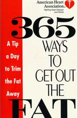 Cover of 365 Ways to Get Out the Fat