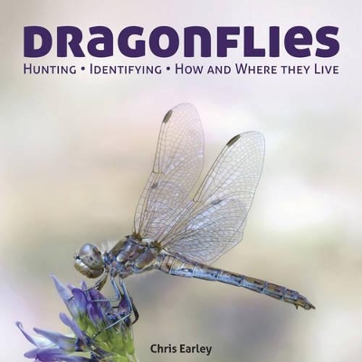 Book cover for Dragonflies: Hunting - Identifying - How and Where They Live