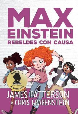 Book cover for Max Einstein. Rebeldes Con Causa